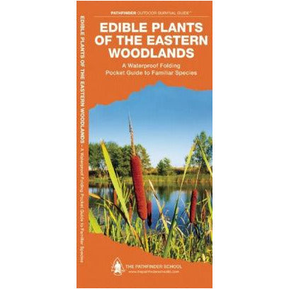 Edible Plants of the Eastern Woodlands: A Waterproof Folding Guide to Familiar Species